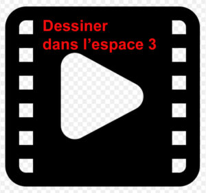 Dessiner dans l'espace 3
